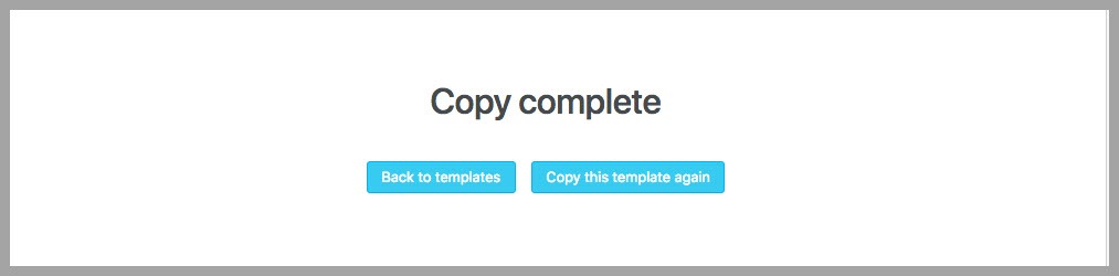 copy complete - how to copy templates