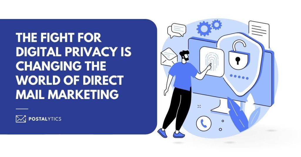 The Fight for Digital Privacy is Changing the World of Direct Mail Marketing