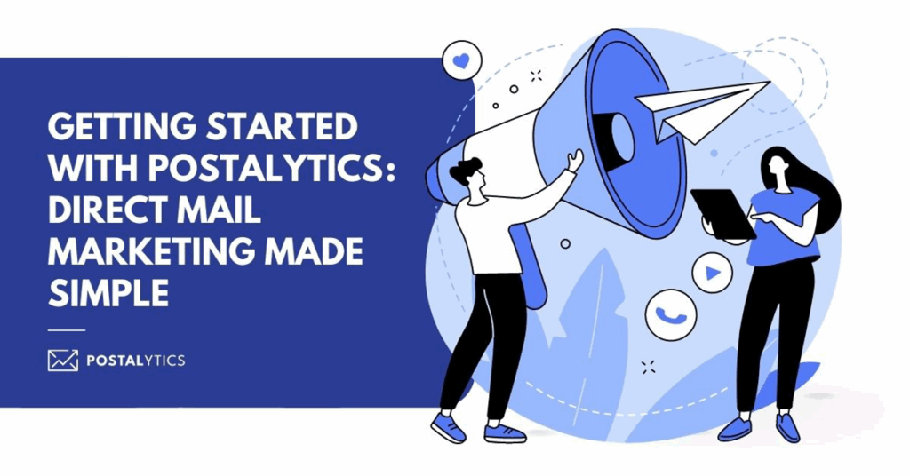 Getting Started With Postalytics Direct Mail