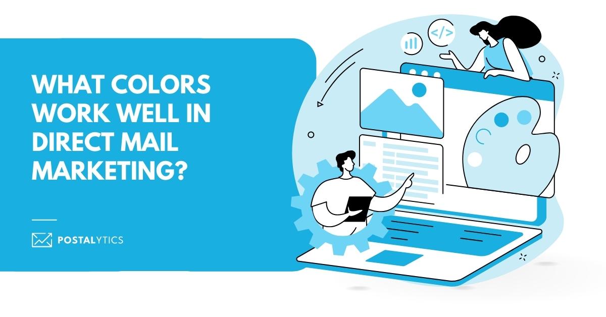 What Colors Work Well in Direct Mail Marketing? - Postalytics