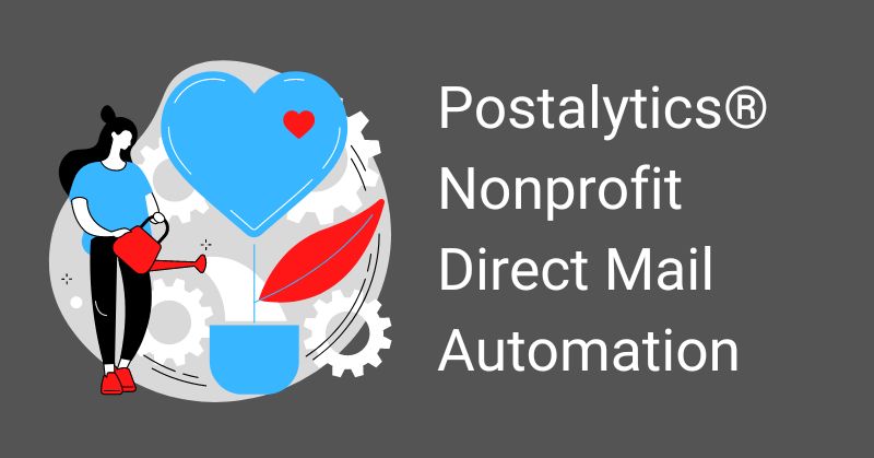 Postalytics Nonprofit Direct Mail Automation is now live