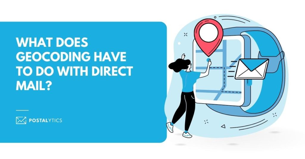 What Does Geocoding Have To Do With Direct Mail