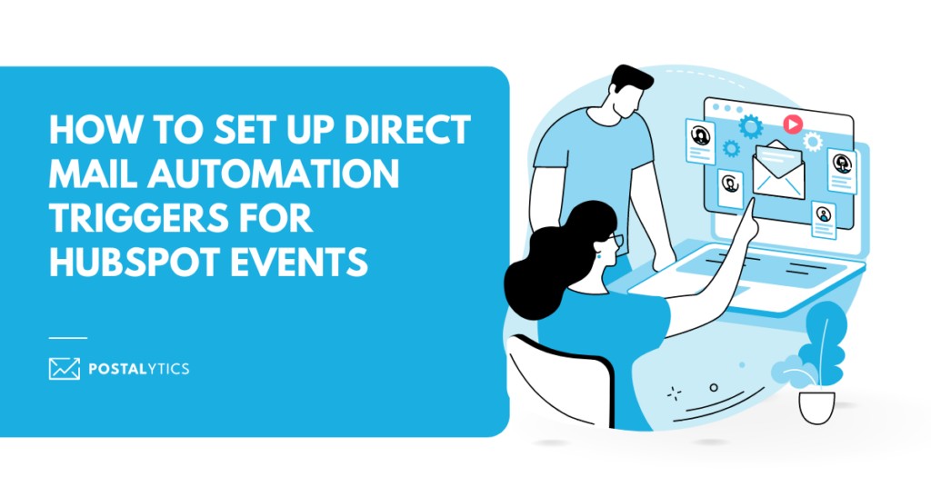 How to Set up Direct Mail Automation Triggers for HubSpot Events