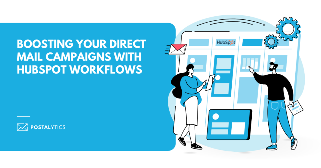 [POSTALYTICS] Boosting Your Direct Mail Campaigns with HubSpot Workflows