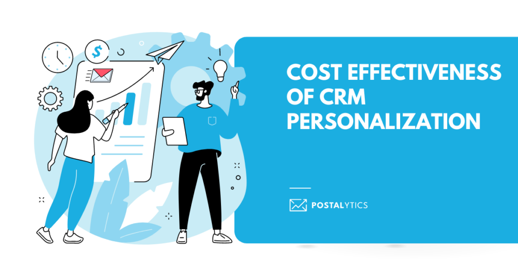 Cost Effectiveness of CRM Personalization
